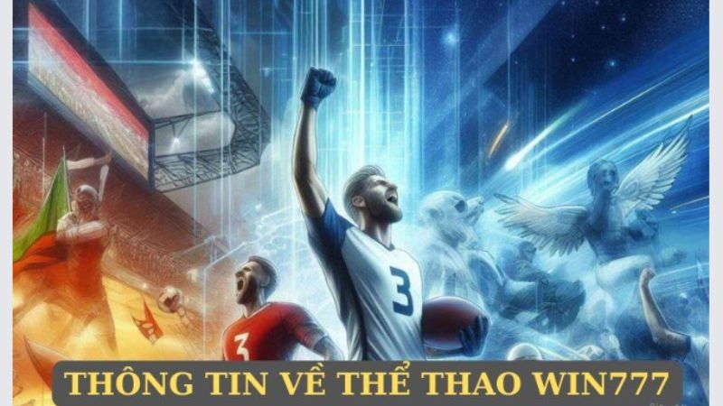 Tổng quan về thể thao Win777