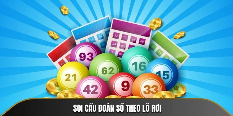 Soi cầu đoán số theo lô rơi